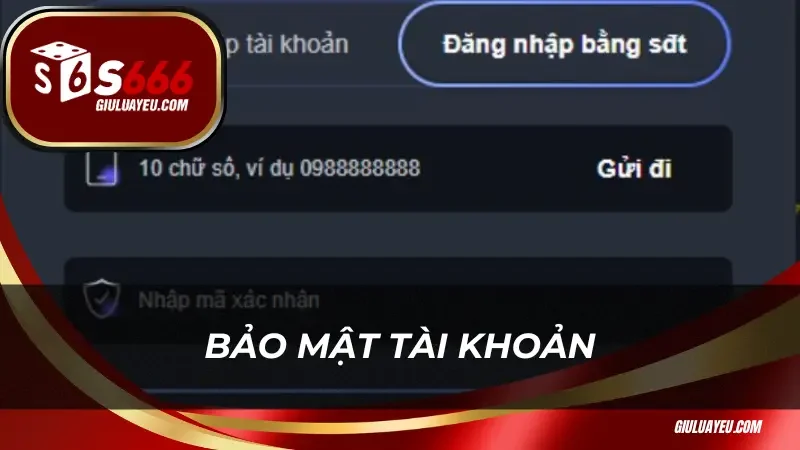 Bảo mật tài khoản khi đăng nhập S666